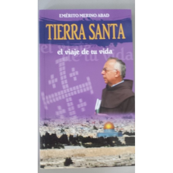 Tierra Santa. El viaje de tu vida